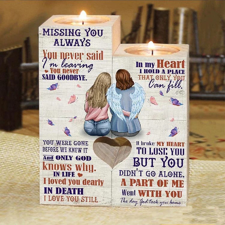 Mother's Day Candle Holders, To My Mom, Missing You Always, You Never Said Goodbye, Wooden Candlestick