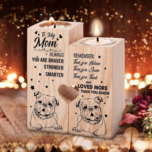 Mother's Day Candle Holders, To My Mom Wooden Candlestick, You Are Braver Than You Believe, Cute Bulldog Heart Candle Holder For Mom