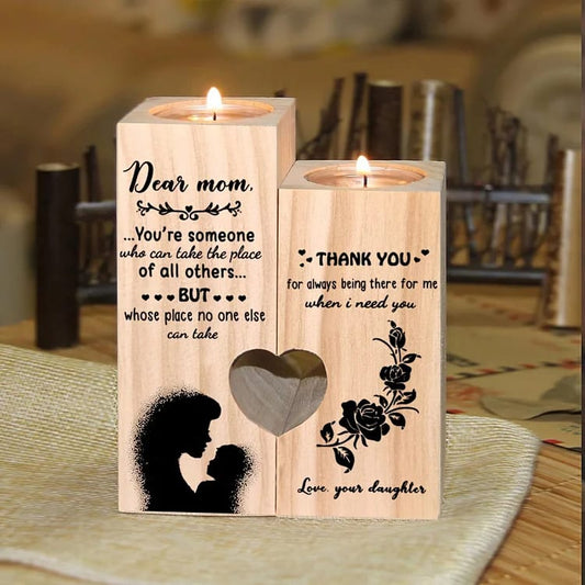 Mother's Day Candle Holders, To My Mom, You're Someone Who Can Take The Place Of All Others, Wooden Candlestick