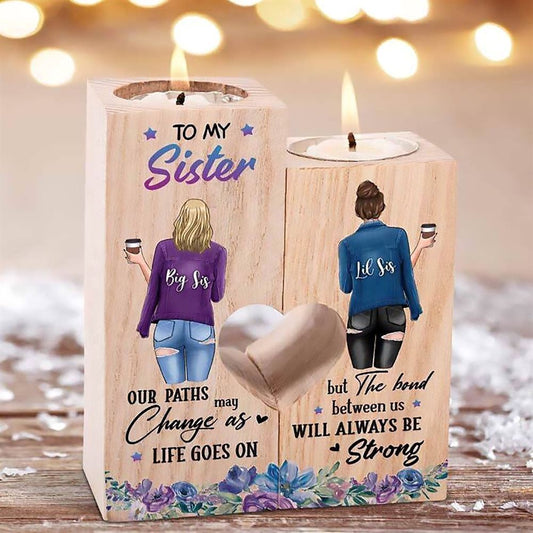 Mother's Day Candle Holders, To My Sister, Our Paths May Change As Life Goes On But The Band Between Us Will Always Be Strong Heart Candle Holders