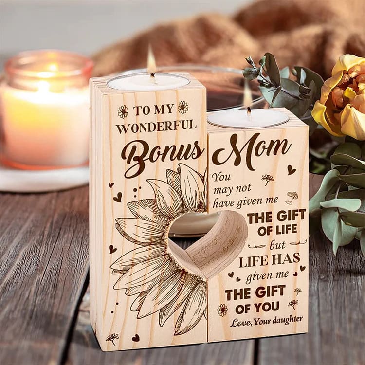 Mother's Day Candle Holders, To My Wonderful Bonus Mom, Life Have Given Me The Gift Of You Wooden Candle Holder