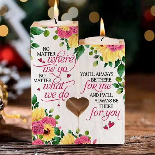 Mother's Day Candle Holders, To Your Lover, No Matter Where We Go No Matter What We Do Heart Candle Holders