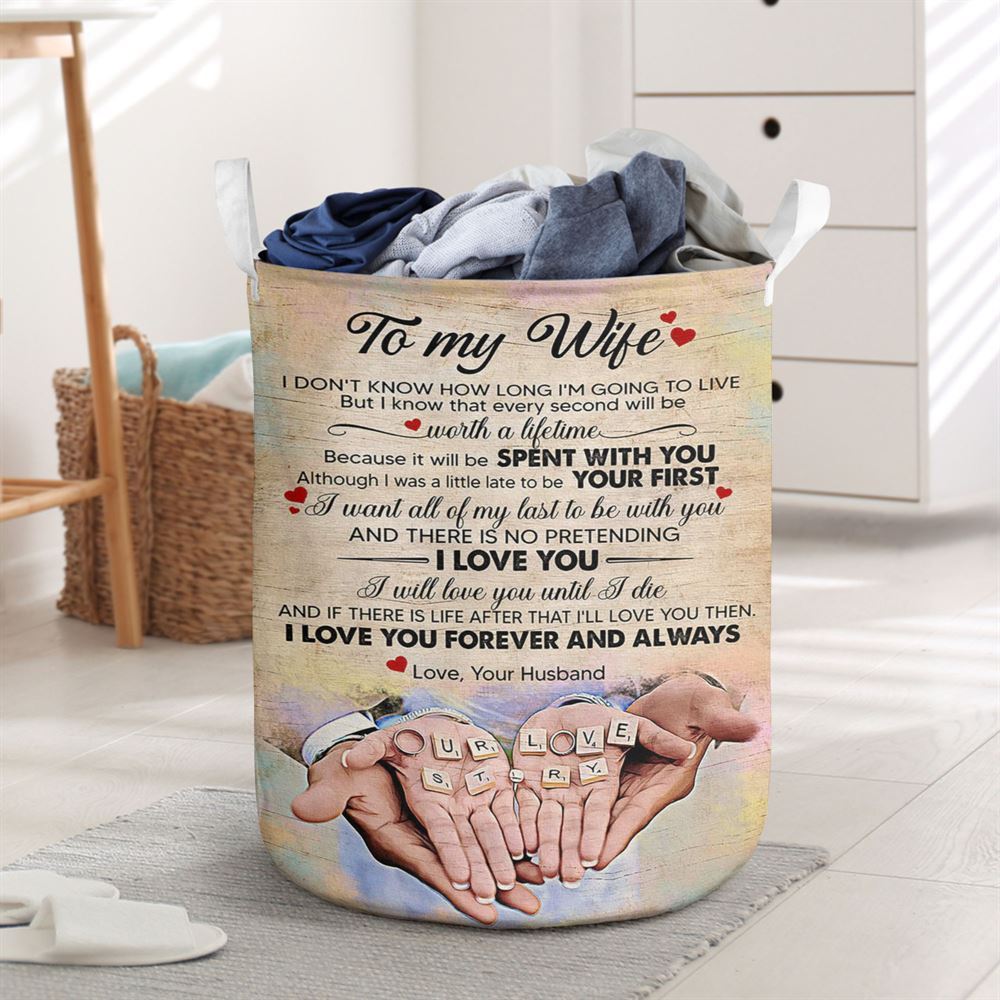 Mother's Day Laundry Basket, I Want All My Last To Be With You Laundry Basket, Mother's Day Gift, Storage Basket For Mom