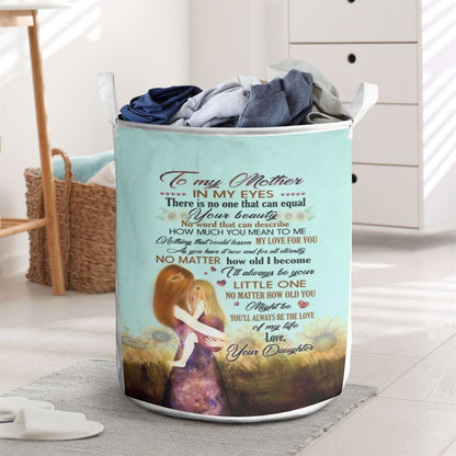 Mother's Day Laundry Basket, Laundry Basket Motivational To My Mother In My Eyes There Is No One That Can Equal Your, Mother's Day Gift