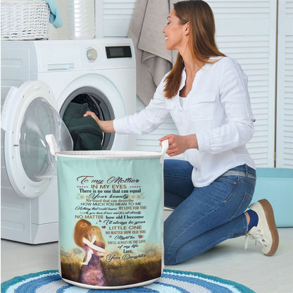 Mother's Day Laundry Basket, Laundry Basket Motivational To My Mother In My Eyes There Is No One That Can Equal Your, Mother's Day Gift