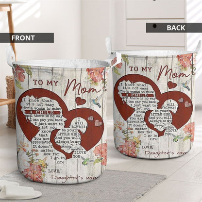 Mother's Day Laundry Basket, Personalized To My Mom I Know It's Not Easy To Raise A Child Mother's Day Laundry Basket, Mother's Day Gift