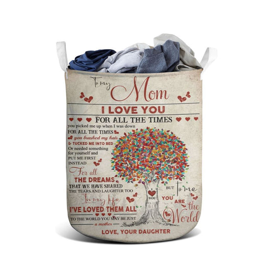 Mother's Day Laundry Basket, To My Mom I Love You For All The Times Mother's Day Laundry Basket, Mother's Day Gift, Storage Basket For Mom