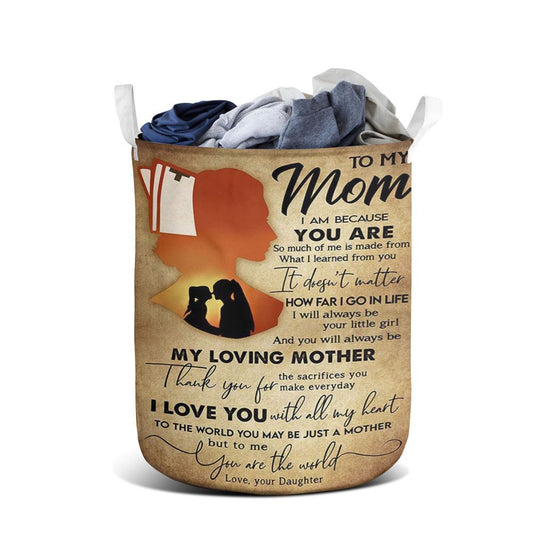 Mother's Day Laundry Basket, To My Mom You Always Be My Loving Mother Laundry Basket, Mother's Day Gift, Storage Basket For Mom