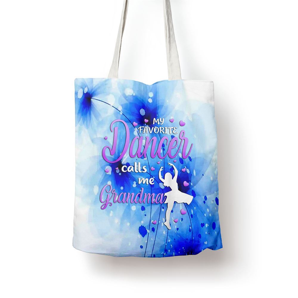 My Favorite Dancer Calls Me Grandma Dance Grandma Grandkid Tote Bag, Women Tote Bag, Canvas Tote Bag, Printed Tote Bag