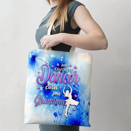 My Favorite Dancer Calls Me Grandma Dance Grandma Grandkid Tote Bag, Women Tote Bag, Canvas Tote Bag, Printed Tote Bag