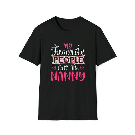 My Favorite People Call Me Nanny Tee For Mothers Women Premium T Shirt, Mother's Day Premium T Shirt, Mother's Day Gift, Mom Shirt