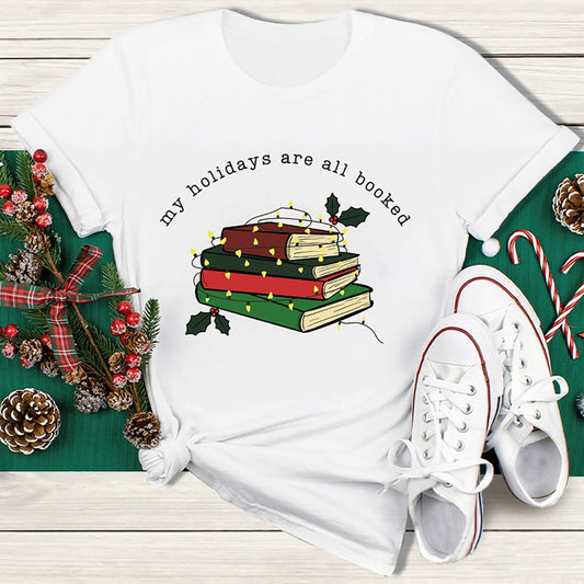 My Holidays Are All Booked T Shirt, Merry T Shirt, Unisex Christmas Shirts