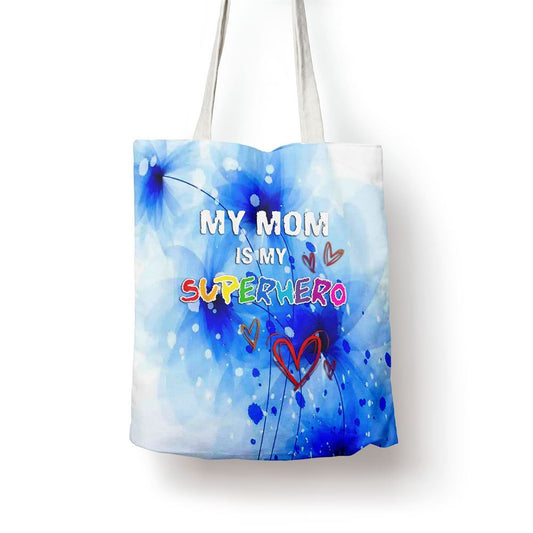 My Mom Is My Superhero Hero Mothers Day Tee Tote Bag, Women Tote Bag, Canvas Tote Bag, Printed Tote Bag