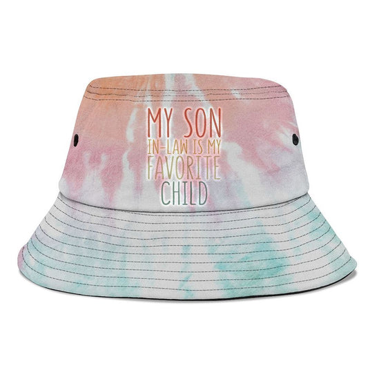 My Son In Law Is My Favorite Child Mother'S Day Bucket Hat, Mother's Day Bucker Hat, Tie Dye Bucket Hat, Women's Sun Hats
