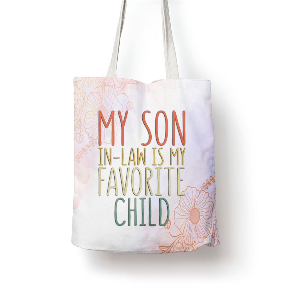 My Son In Law Is My Favorite Child Mother'S Day Tote Bag, Women Tote Bag, Canvas Tote Bag, Printed Tote Bag