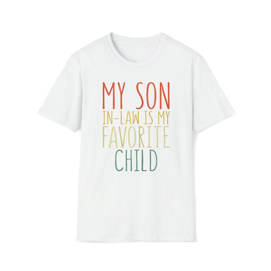 My Son In Law Is My Favorite Child Premium T Shirt, Mother's Day Premium T Shirt, Mother's Day Gift, Mom Shirt