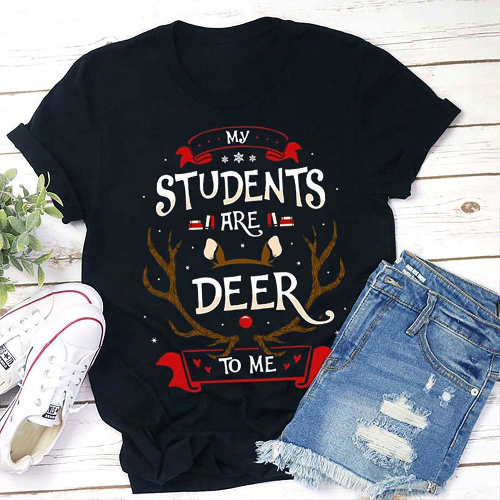 My Students Are Deer To Me T Shirt, Merry T Shirt, Unisex Christmas Shirts