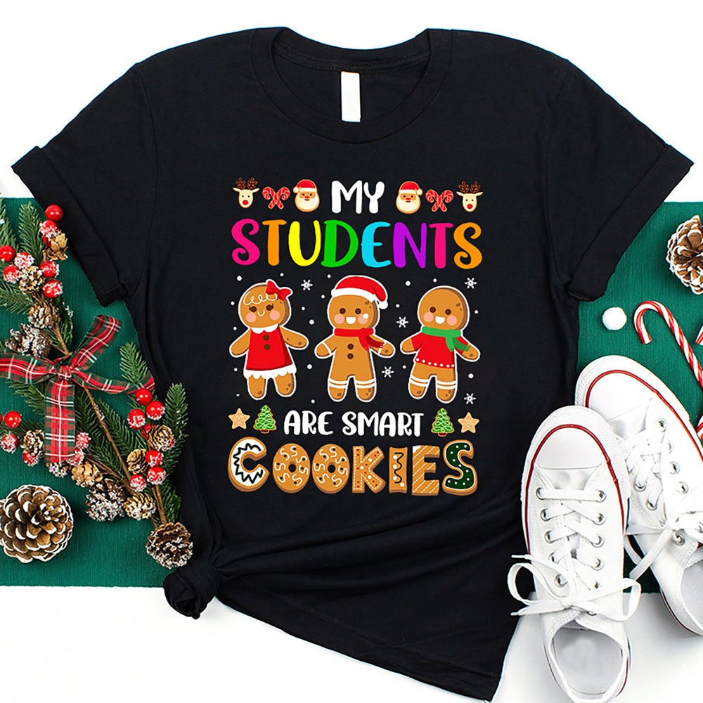 My Students Are Smart Cookies Christmas T Shirt, Merry T Shirt, Unisex Christmas Shirts