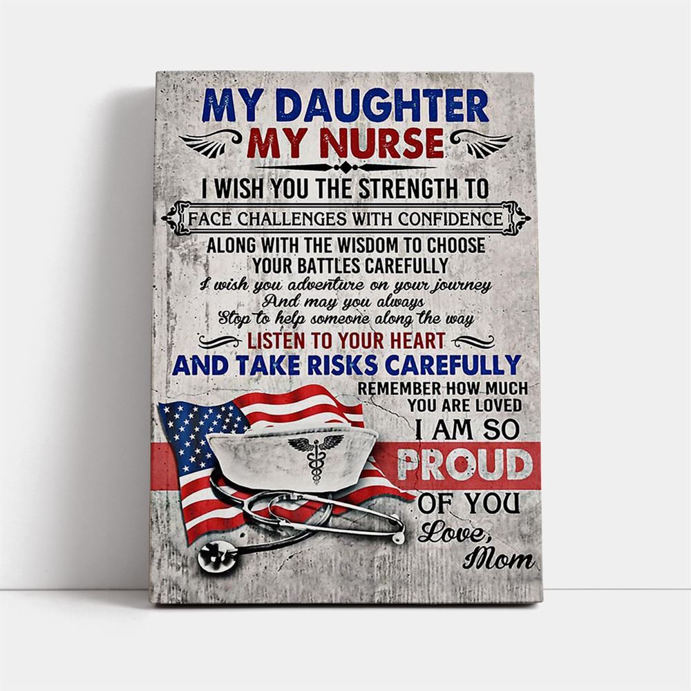 Nurse Canvas Prints From Mom To Daughter, Mother's Day Canvas Art, Gift For Mom, Birthday Gift, Mother's Day Wall Art