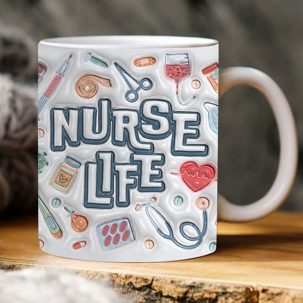 Nurse Life 3D Inflated Mug Sulimation Wrap, 3D Coffee Mug, Cute 3D Inflated Mug, Birthday Gift, Christimas Gift