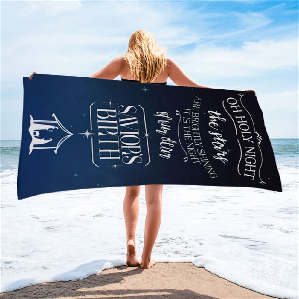 Oh Holy Night The Stars Are Brightly Shining Christmas Beach Towel - Bible Verse Beach Towel - Scripture Beach Towel