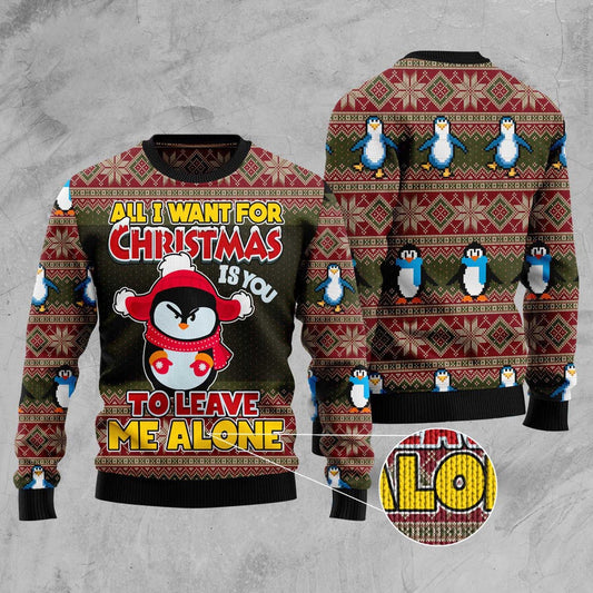 Penguin All I Want For Christmas Is You To Leave Me Alone Ugly Christmas Sweater, Funny Xmas Sweater, Sweater Xmas