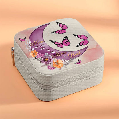 Personalised Mom We Love You To The Moon And Back Jewelry Box, Gift For Mother, Mother's Day Jewelry Case