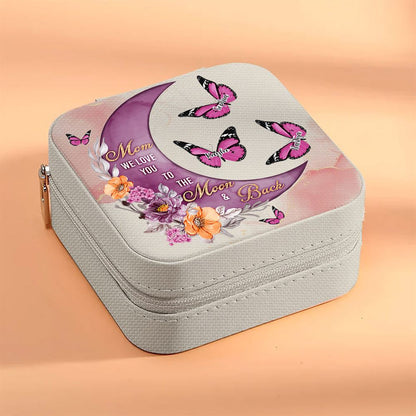 Personalised Mom We Love You To The Moon And Back Jewelry Box, Gift For Mother, Mother's Day Jewelry Case