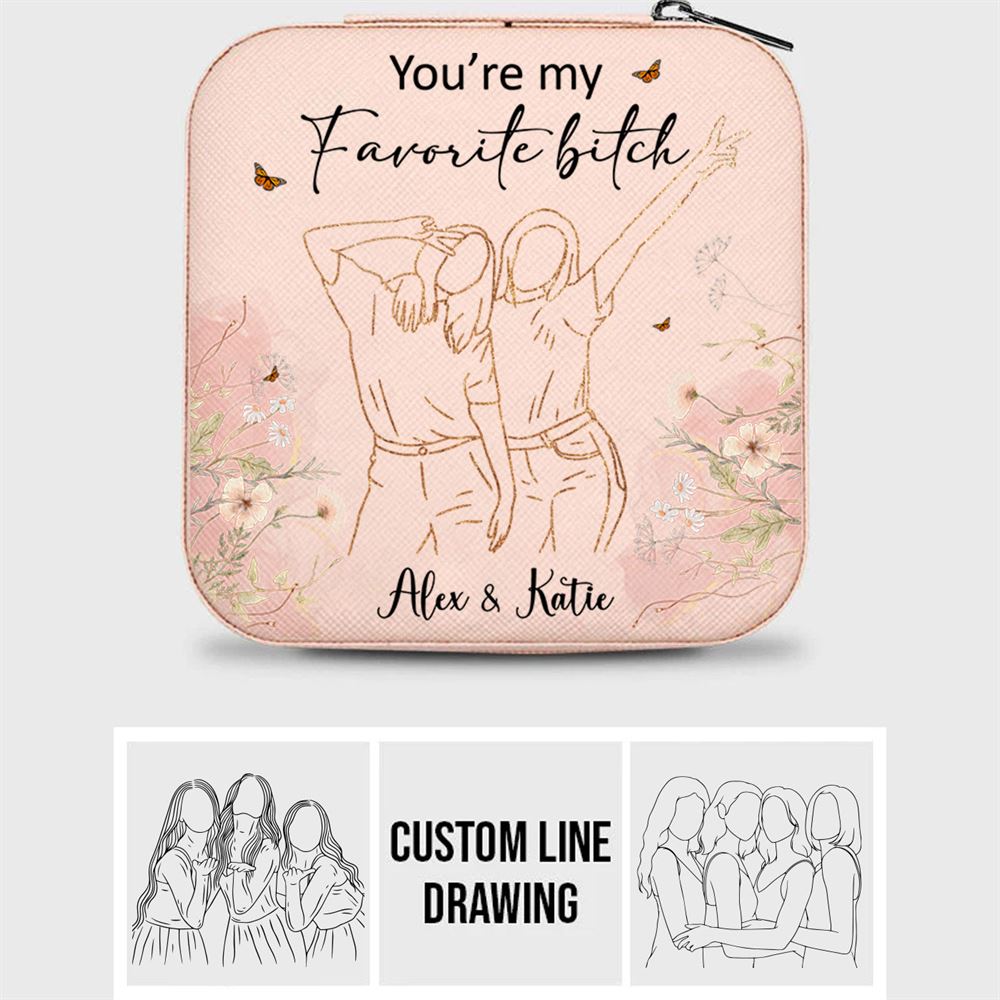 Personalised You Are My Favorite Jewelry Box, Gift For Best Friends, Mother's Day Jewelry Case