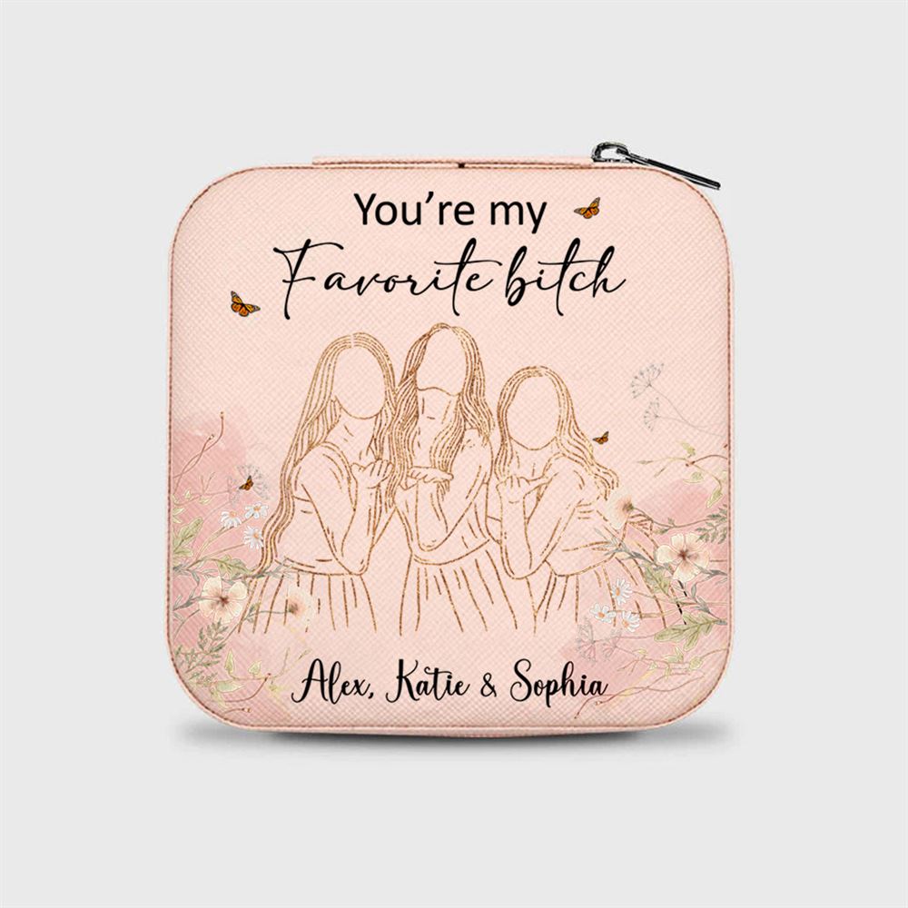 Personalised You Are My Favorite Jewelry Box, Gift For Best Friends, Mother's Day Jewelry Case