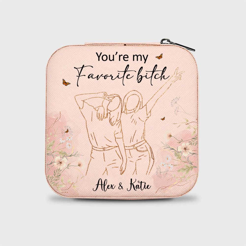 Personalised You Are My Favorite Jewelry Box, Gift For Best Friends, Mother's Day Jewelry Case