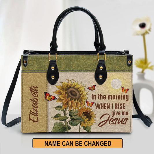 Personalized In The Morning When I Rise Give Me Jesus Leather Bag, Christian Pu Leather Bags For Women