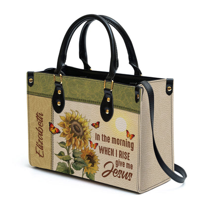 Personalized In The Morning When I Rise Give Me Jesus Leather Bag, Christian Pu Leather Bags For Women
