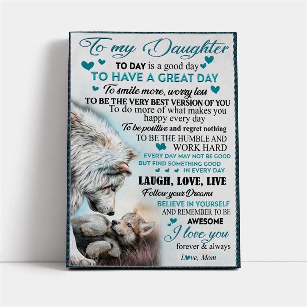 Personalized Canvas Mom To Daughter Today Is A Good Day, Mother's Day Canvas Art, Gift For Mom, Birthday Gift, Mother's Day Wall Art