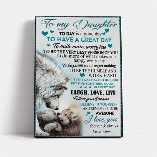 Personalized Canvas Mom To Daughter Today Is A Good Day, Mother's Day Canvas Art, Gift For Mom, Birthday Gift, Mother's Day Wall Art