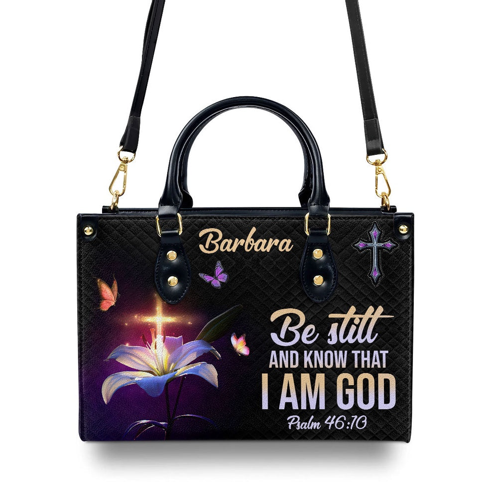 Personalized Christian Leather Bag, Be Still And Know That I Am God - Beautiful Personalized Leather Handbag, Faith Handbag