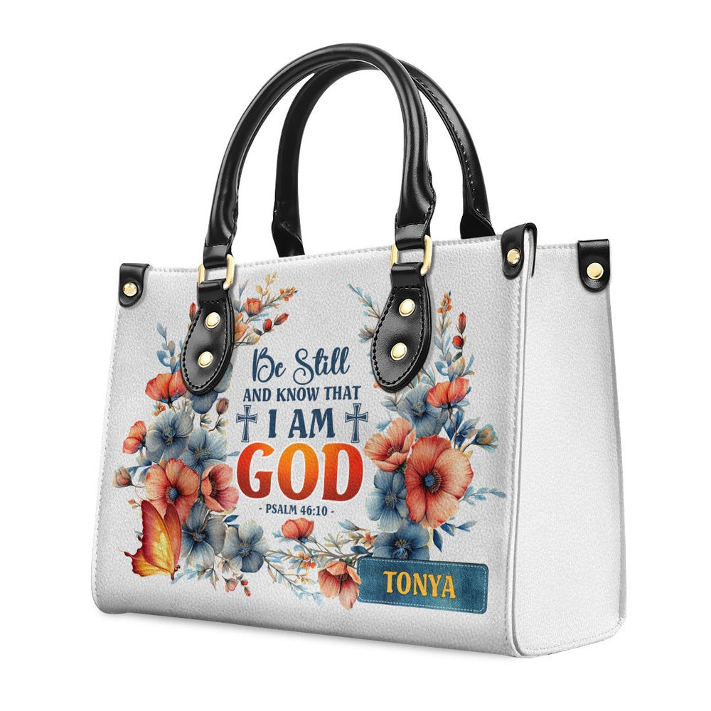 Personalized Christian Leather Bag, Be Still And Know That I Am God PSALM 46 10 Leather Handbag, Faith Handbag