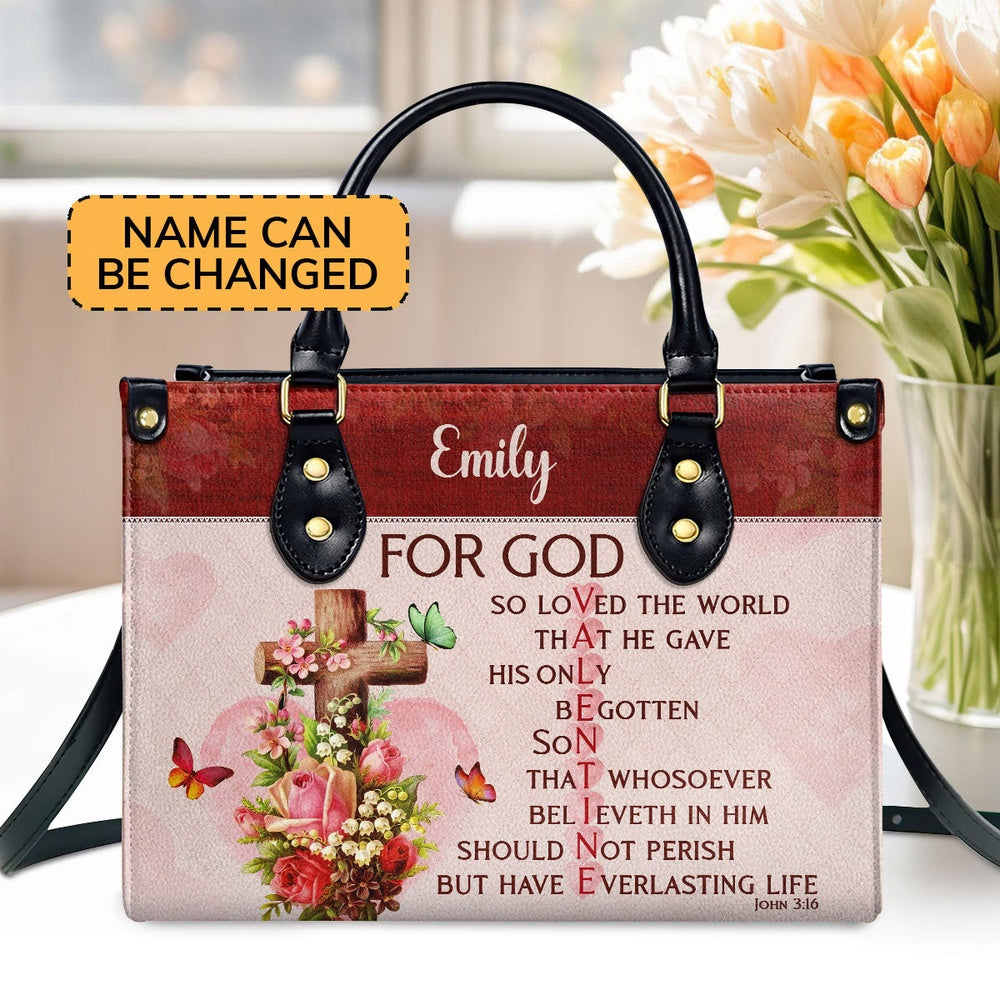 Personalized Christian Leather Bag, For God So Loved The World Christian Valentine Gifts For Women Of God Leather Handbag, Faith Handbag