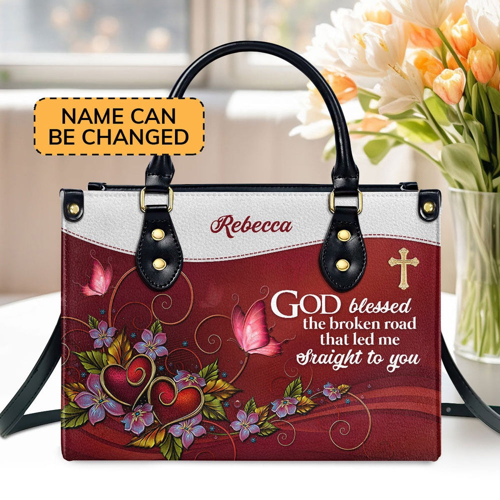 Personalized Christian Leather Bag, God Blessed The Broken Road That Led Me Straight To You Leather Handbag, Faith Handbag