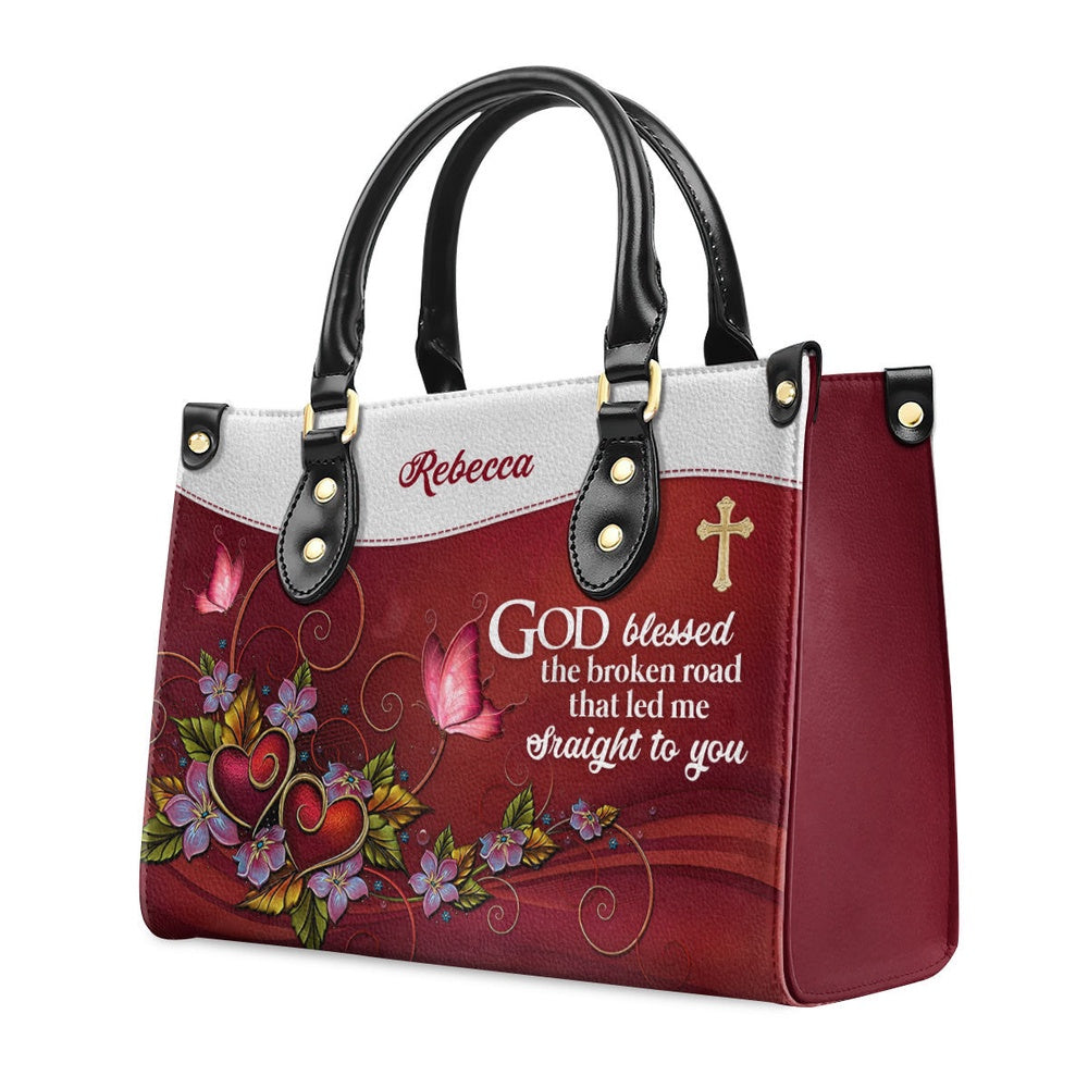 Personalized Christian Leather Bag, God Blessed The Broken Road That Led Me Straight To You Leather Handbag, Faith Handbag
