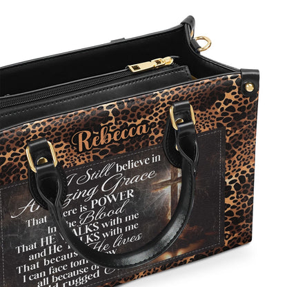 Personalized Christian Leather Bag, I Still Believe In Amazing Grace That There Is Power Leather Handbag, Faith Handbag