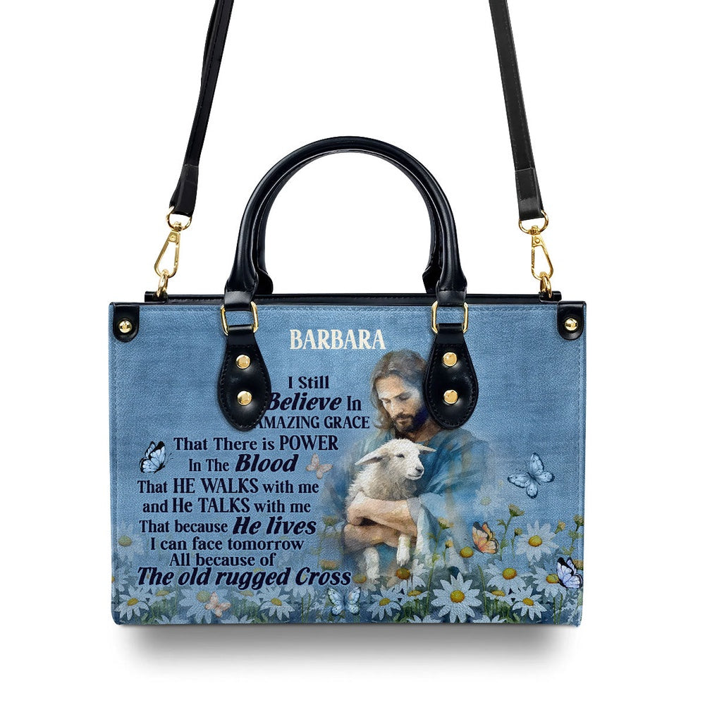 Personalized Christian Leather Bag, Jesus I Still Believe In Amazing Grace Leather Handbag, Faith Handbag
