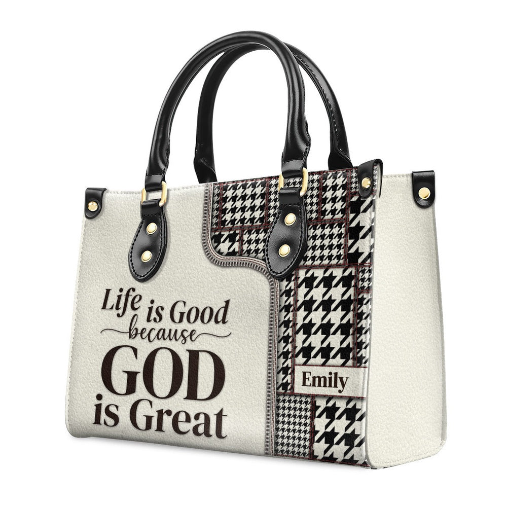 Personalized Christian Leather Bag, Life Is Good Because God Is Great - Black And White Christian Leather Handbag, Faith Handbag