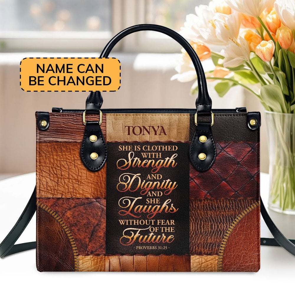 Personalized Christian Leather Bag, She Is Clothed With Strength And Dignity And She Laughs Without Fear Of The Future Leather Handbag, Faith Handbag