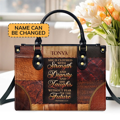 Personalized Christian Leather Bag, She Is Clothed With Strength And Dignity And She Laughs Without Fear Of The Future Leather Handbag, Faith Handbag