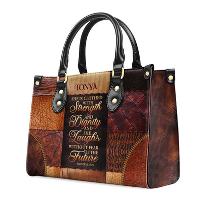 Personalized Christian Leather Bag, She Is Clothed With Strength And Dignity And She Laughs Without Fear Of The Future Leather Handbag, Faith Handbag