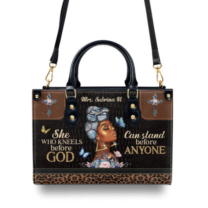 Personalized Christian Leather Bag, She Who Kneels Before God Can Stand Before Anyone Leather Handbag, Faith Handbag