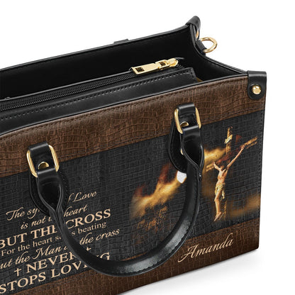 Personalized Christian Leather Bag, Special Jesus Leather Handbag - The Man On The Cross Never Stops Loving, Faith Handbag