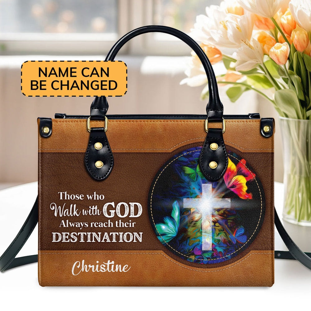 Personalized Christian Leather Bag, Those Who Walk With God Always Reach Their Destination - Special Cross Leather Handbag, Faith Handbag