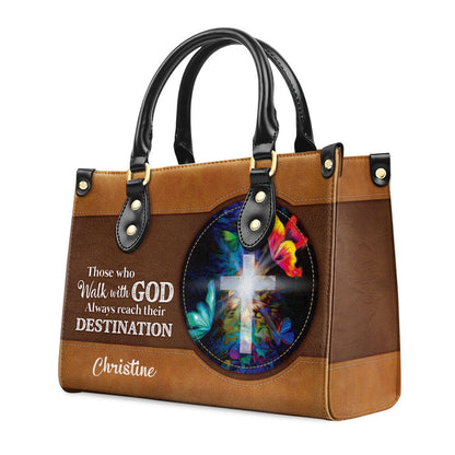 Personalized Christian Leather Bag, Those Who Walk With God Always Reach Their Destination - Special Cross Leather Handbag, Faith Handbag